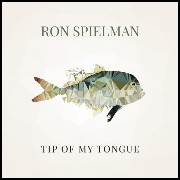 Ron Spielman - Tip Of My Tongue Cover